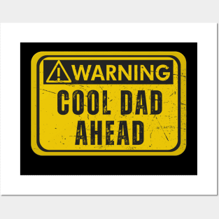 Warning Cool Dad Ahead Posters and Art